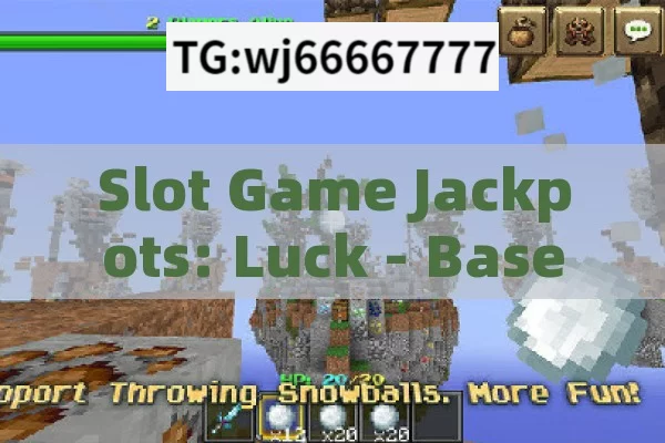 Slot Game Jackpots: Luck - Based but Tips for Better Chances